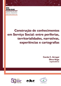 Construção de conhecimentos em serviço social: entre periferias, territorialidades, narrativas, experiências e cartografias