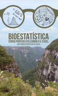 Bioestatística: curso prático utilizando R e Excel