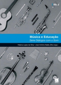 Música e Educação – Série Diálogos com o Som – VOL. 2
