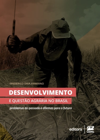 Desenvolvimento E Questão Agrária No Brasil Problemas Do Passado E Dilemas Para O Futuro 9969