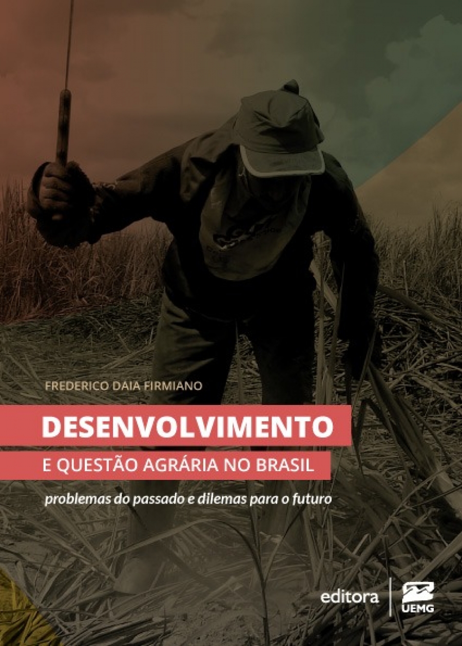 Desenvolvimento e questão agrária no Brasil: problemas do passado e dilemas para o futuro
