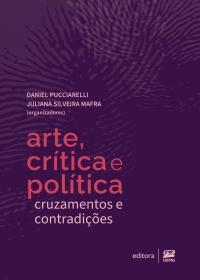 Arte, crítica e política: cruzamentos e contradições