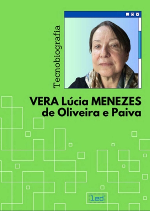 Vera Lúcia Menezes de Oliveira e Paiva: tecnobiografia
