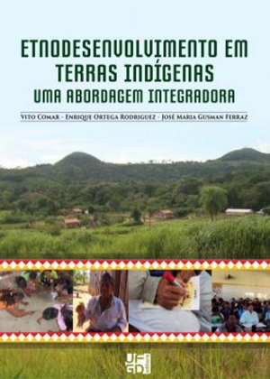 Etnodesenvolvimento em terras indígenas: uma abordagem integradora