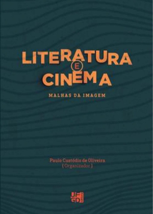 Literatura e cinema: malhas da imagem
