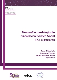 Nova-velha morfologia do trabalho no serviço social: TICs e pandemia