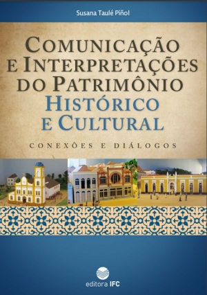 Comunicação e interpretações do patrimônio histórico e cultural: conexões e diálogos