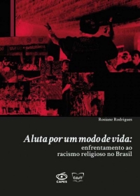 A luta por um modo de vida: enfrentamento ao racismo religioso no Brasil