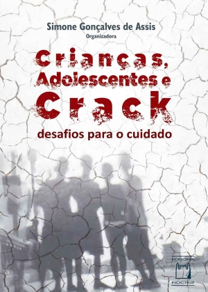 Crianças, Adolescentes e Crack: desafios para o cuidado
