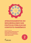 Atravessamentos do neoliberalismo nas políticas públicas no contexto pandêmico – Volume 2