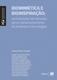 Biomimética e bioinspiração: contribuições da natureza para o desenvolvimento de produtos e tecnologias